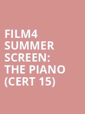 Film4 Summer Screen: The Piano (cert 15) at Somerset House